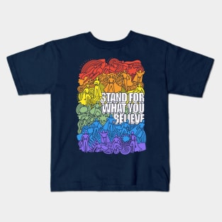 Stand for What you Believe Kids T-Shirt